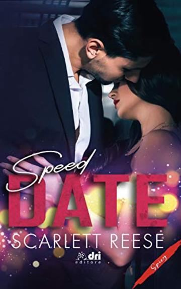 Speed Date (DriEditore Spicy Romance Vol. 1)